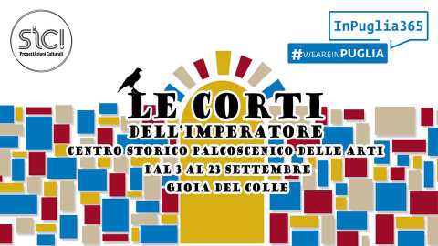 Gioia, ''Le corti dell'imperatore'': eventi culturali gratuiti nei weekend di settembre